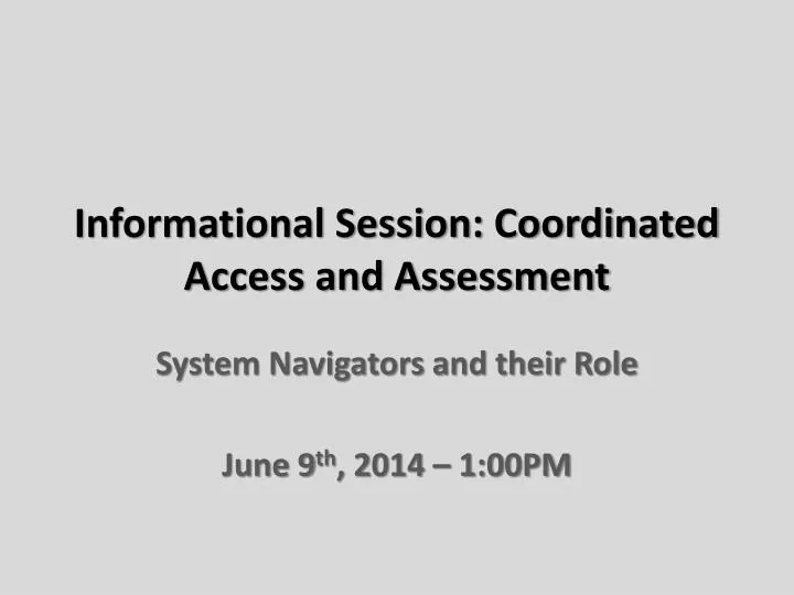 informational session coordinated access and assessment