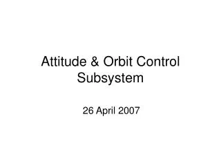 Attitude &amp; Orbit Control Subsystem