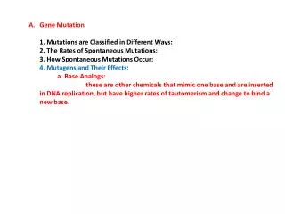 Gene Mutation	 	1. Mutations are Classified in Different Ways: