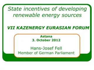 State incentives of developing renewable energy sources VII KAZENERGY EURASIAN FORU M