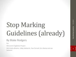 Stop Marking Guidelines (already)