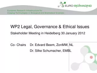 WP2 Legal, Governance &amp; Ethical Issues Stakeholder Meeting in Heidelberg 30 January 2012