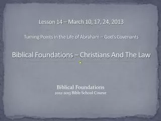 Biblical Foundations 2012-2013 Bible School Course