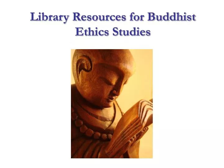 library resources for buddhist ethics studies