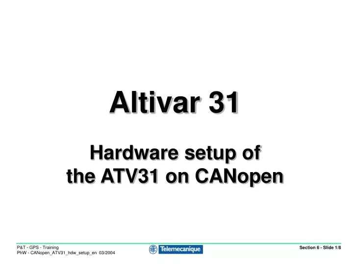 altivar 31 h ardware setup of the atv31 on canopen