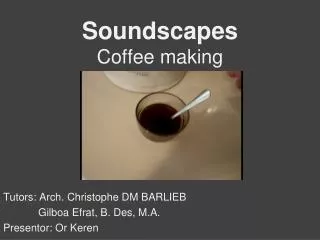 Soundscapes Coffee making