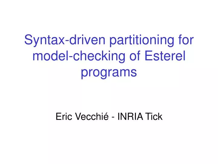syntax driven partitioning for model checking of esterel programs