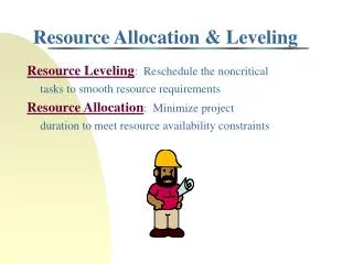Resource Allocation &amp; Leveling