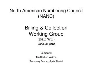 North American Numbering Council (NANC) Billing &amp; Collection Working Group (B&amp;C WG)