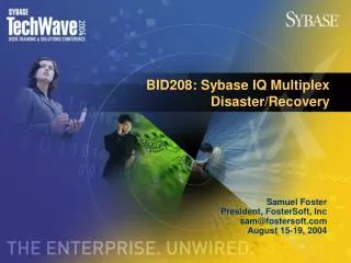 BID208: Sybase IQ Multiplex Disaster/Recovery