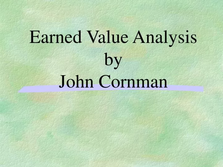 earned value analysis by john cornman