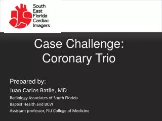 Case Challenge: Coronary Trio