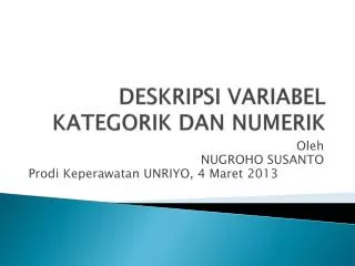 deskripsi variabel kategorik dan numerik