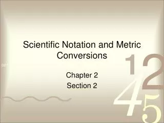 Scientific Notation and Metric Conversions