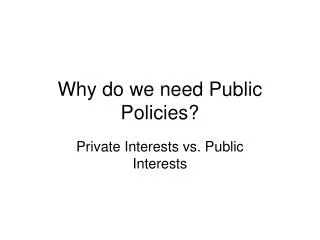Why do we need Public Policies?