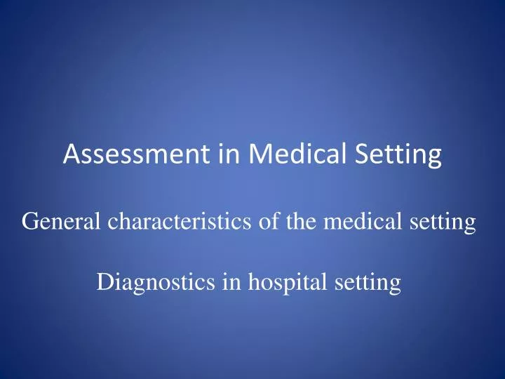 assessment in medical setting