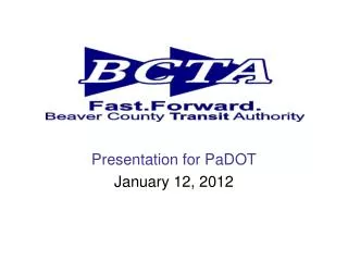 Presentation for PaDOT January 12, 2012