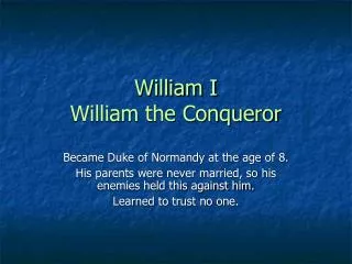 William I William the Conqueror