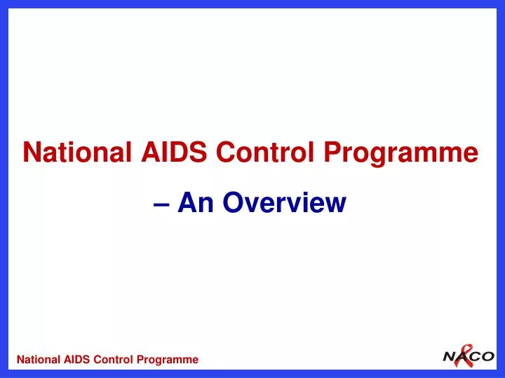 national aids control programme an overview