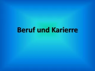 beruf und karierre