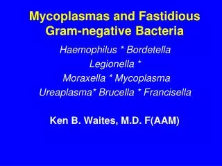 Mycoplasmas and Fastidious Gram-negative Bacteria