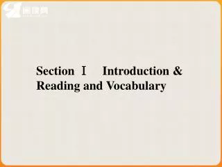 Section ? Introduction &amp; Reading and Vocabulary