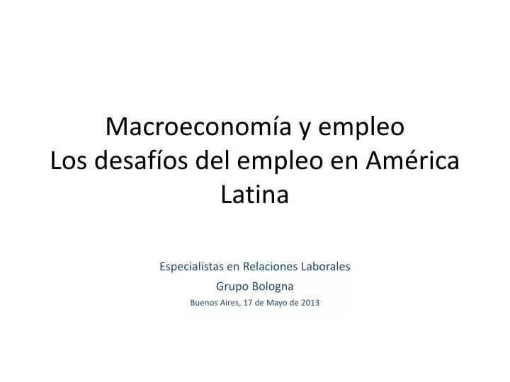 macroeconom a y empleo los desaf os del empleo en am rica latina