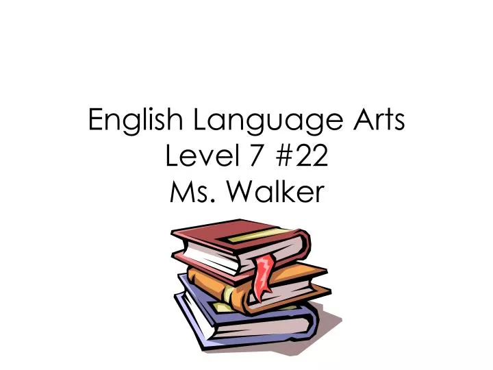 english language arts level 7 22 ms walker