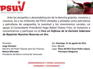 ¡Independencia y patria socialista viviremos y venceremos!