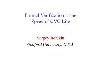 Formal Verification at the Speed of CVC Lite
