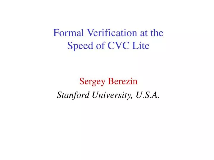 formal verification at the speed of cvc lite
