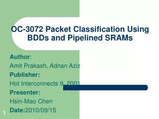 OC-3072 Packet Classification Using BDDs and Pipelined SRAMs