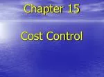 Chapter 15 Cost Control - slide 1