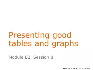 Presenting good tables and graphs