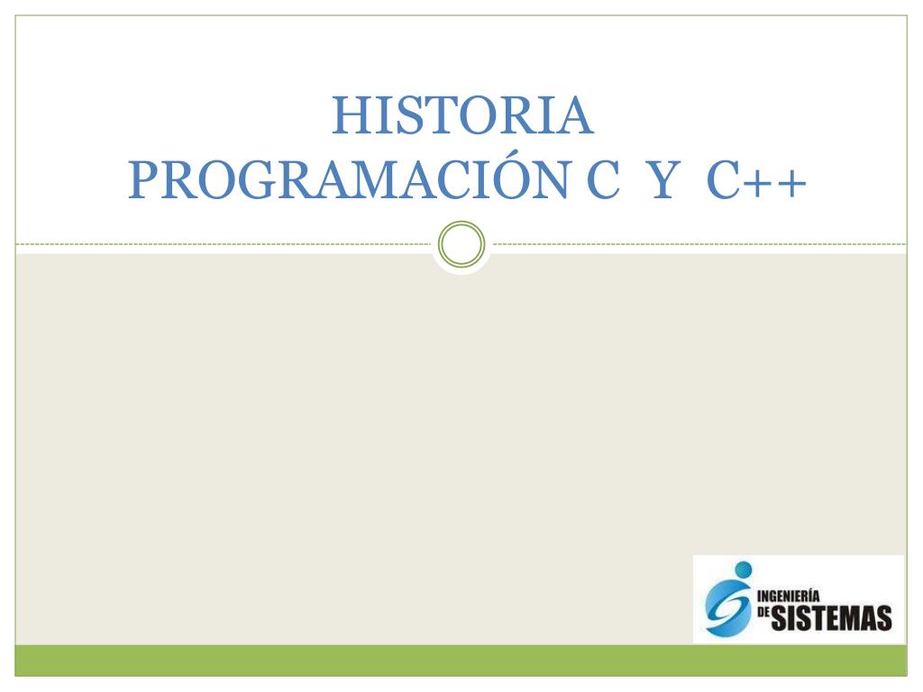 PPT - HISTORIA PROGRAMACIÓN C Y C++ PowerPoint Presentation, free ...