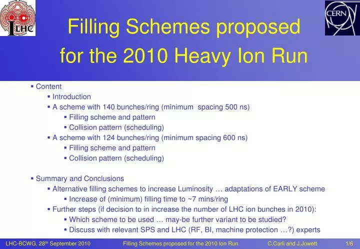 filling schemes proposed for the 2010 heavy ion run