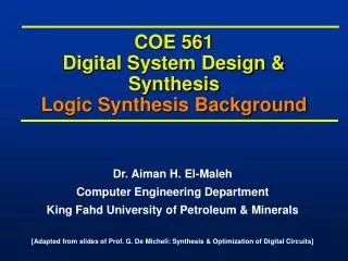 COE 561 Digital System Design &amp; Synthesis Logic Synthesis Background