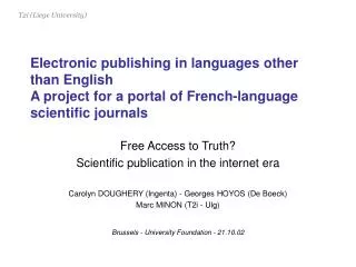 Free Access to Truth? Scientific publication in the internet era