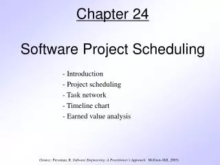 Chapter 24 Software Project Scheduling