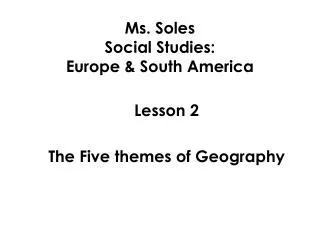 Ms. Soles Social Studies: Europe &amp; South America