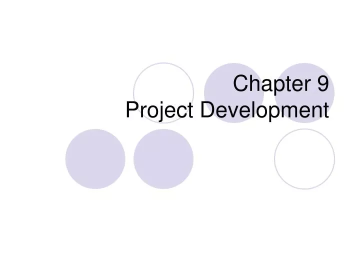 chapter 9 project development