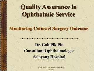 Quality Assurance in Ophthalmic Service Monitoring Cataract Surgery Outcome
