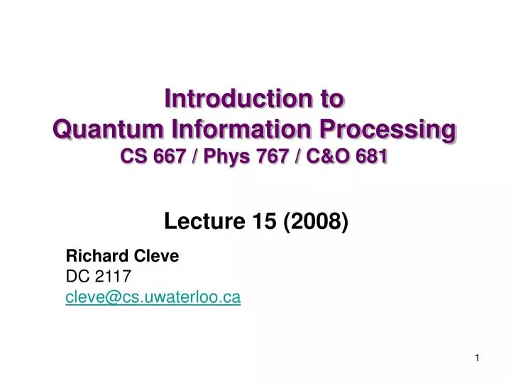 introduction to quantum information processing cs 667 phys 767 c o 681