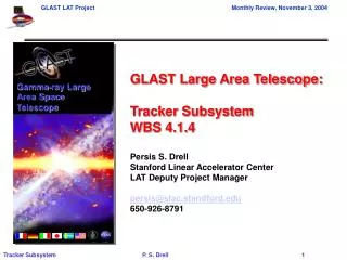 GLAST Large Area Telescope: Tracker Subsystem WBS 4.1.4 Persis S. Drell