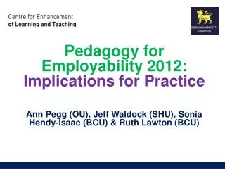Pedagogy for Employability 2012: Implications for Practice