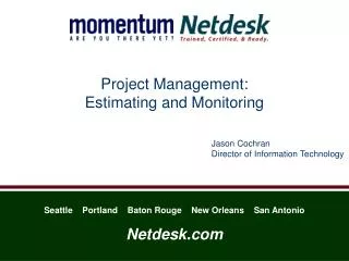 Project Management: Estimating and Monitoring