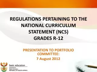 REGULATIONS PERTAINING TO THE NATIONAL CURRICULUM STATEMENT (NCS) GRADES R-12
