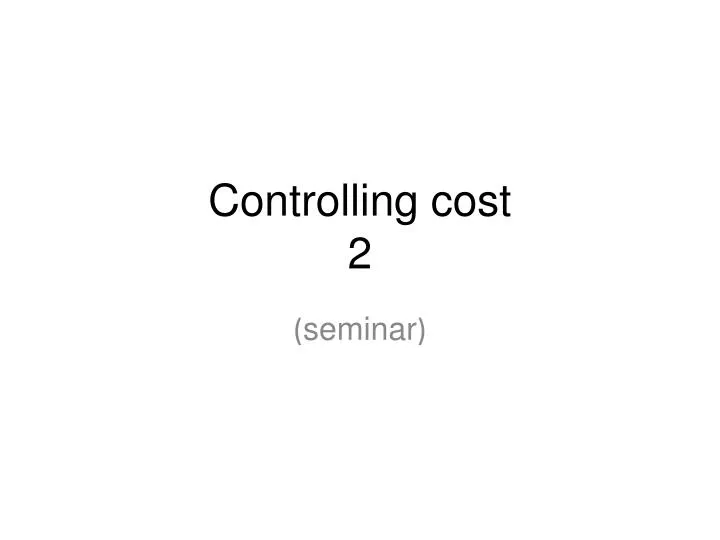 controlling cost 2
