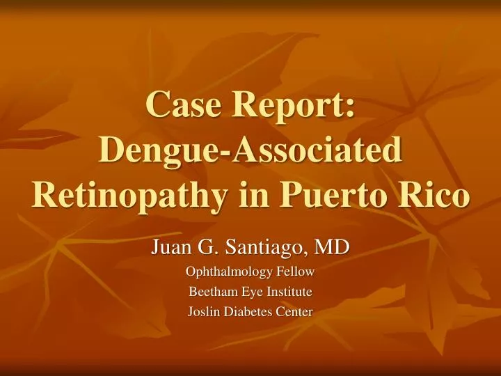 case report dengue associated retinopathy in puerto rico