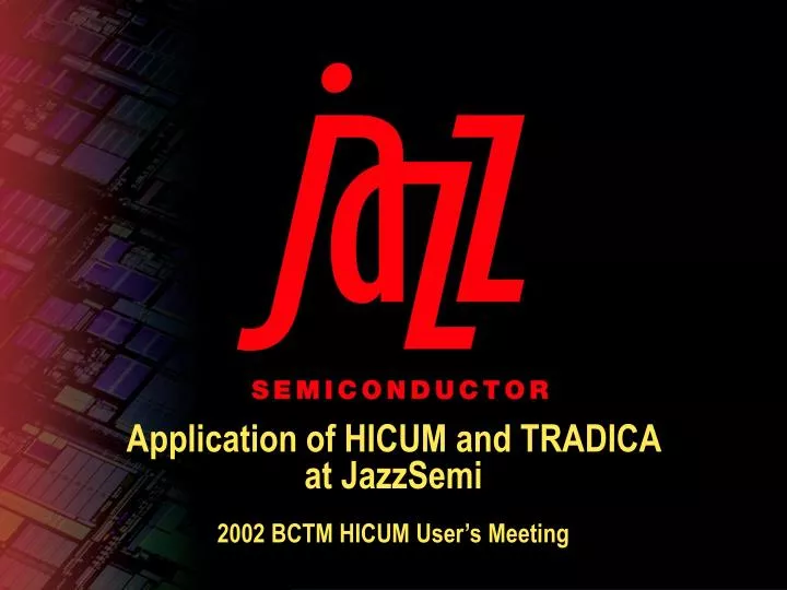 application of hicum and tradica at jazzsemi